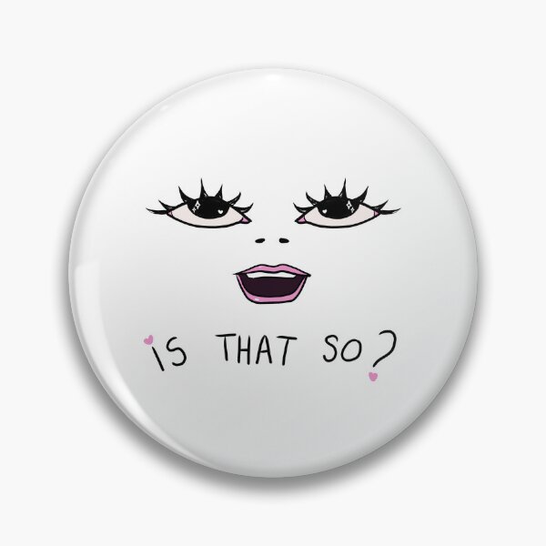 Item preview, Is That So? designed and sold by OrangeKoi.