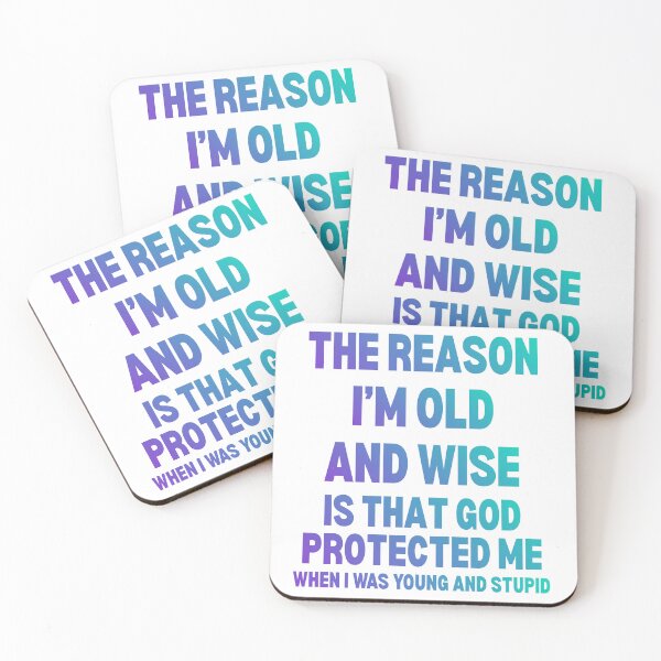 Item preview, The Reason I'm Old and Wise is that God Protected Me designed and sold by Reverielook.