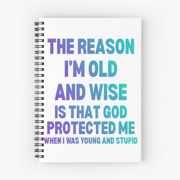 Item preview, The Reason I'm Old and Wise is that God Protected Me designed and sold by Reverielook.