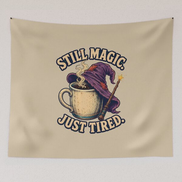 Item preview, Still Magic, Just Tired – Witchy Coffee Fantasy Design designed and sold by VioVibe.