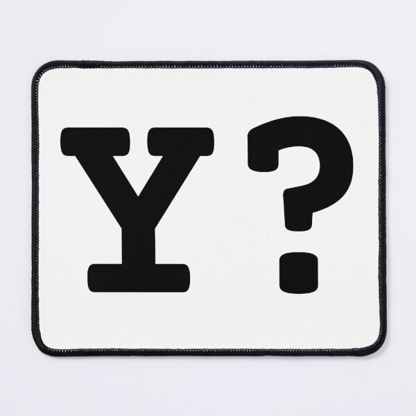 Item preview, Y? designed and sold by Jason A. Clark.