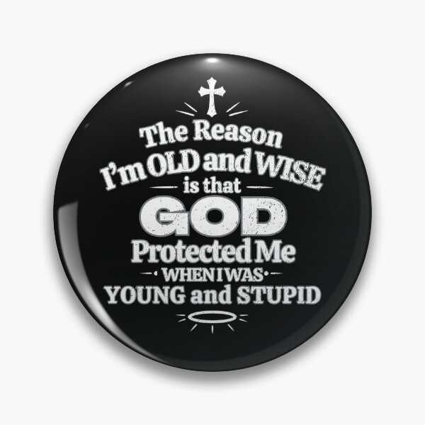 Item preview, Copy of The Reason I'm Old and Wise is that God Protected Me designed and sold by Reverielook.