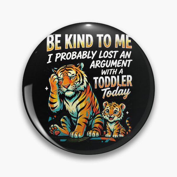 Item preview, Be Kind To Me I Probably Lost An Argument With A Toddler Today designed and sold by Art-Max.