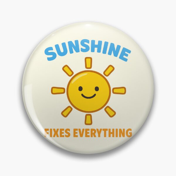Item preview, Sunshine Fixes Everything designed and sold by fadilow.