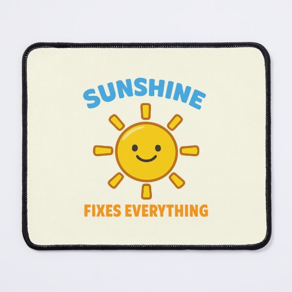 Item preview, Sunshine Fixes Everything designed and sold by fadilow.