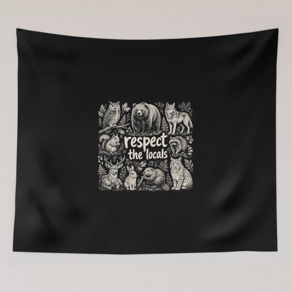 Item preview, Nature Lover Respect The Locals Forest Wildlife designed and sold by sentfromemily.