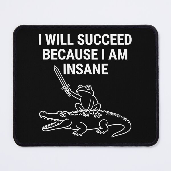 Item preview, I Will Succeed Because I Am Insane | Frog Riding Crocodile Motivational designed and sold by Reverielook.