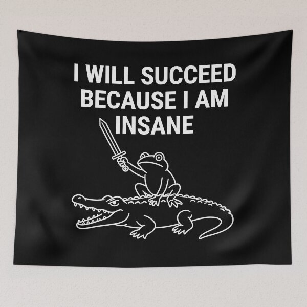 Item preview, I Will Succeed Because I Am Insane | Frog Riding Crocodile Motivational designed and sold by Reverielook.
