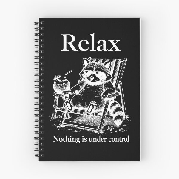 Item preview, Relax Nothing is Under Control, Funny Raccoon designed and sold by sentfromemily.