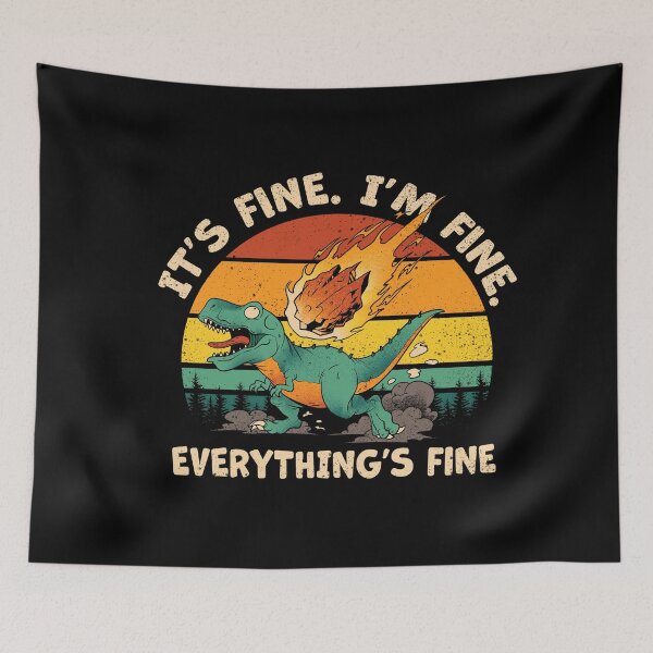 Item preview, It's Fine I'm Fine designed and sold by Dan Elijah Fajardo.