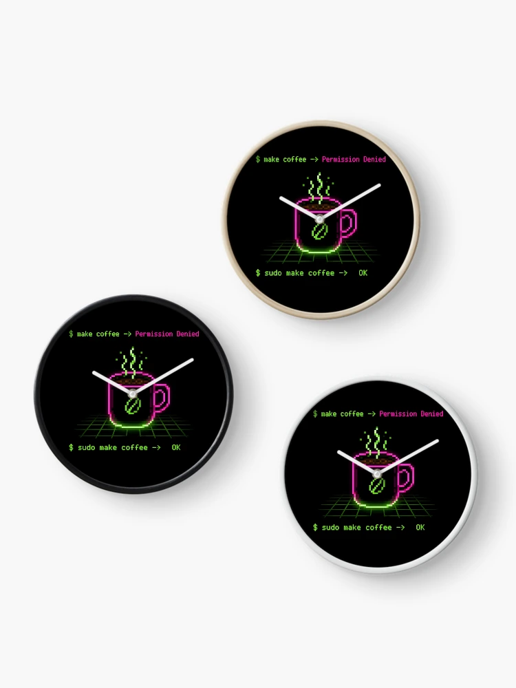 Thumbnail 3 of 4, Clock, Sudo Make Coffee Funny Command Line Sysadmin Coder designed and sold by ThirdShiftLab.