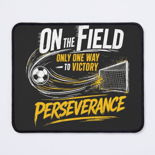 Item preview, Soccer Perseverance Only One Way To Victory designed and sold by CloudyCatArt.