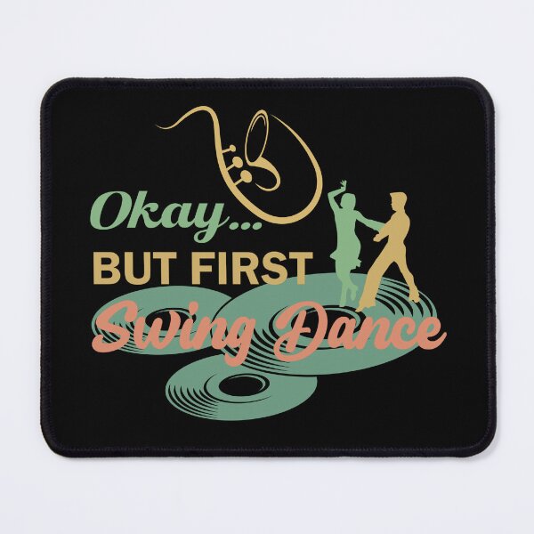 Item preview, Okay… BUT FIRST Swing Dance – Vintage Dance designed and sold by Szpaku desart .