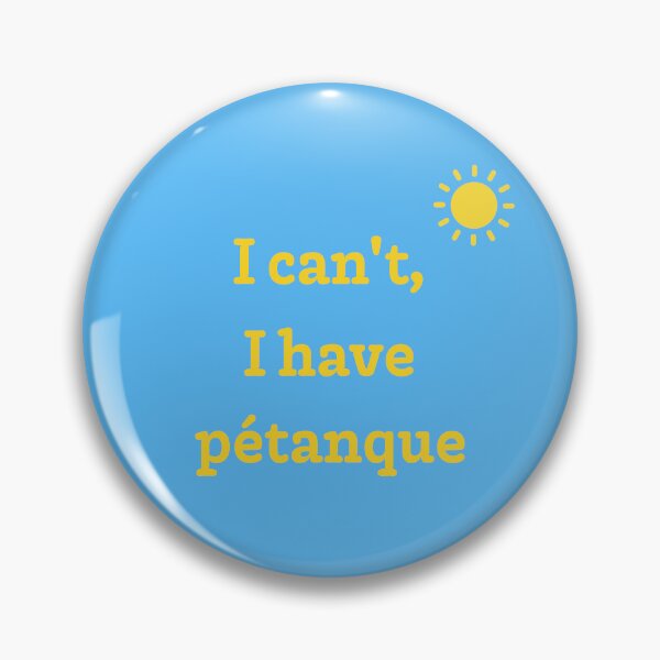 Item preview, I can't, I have pétanque designed and sold by PariSeine.