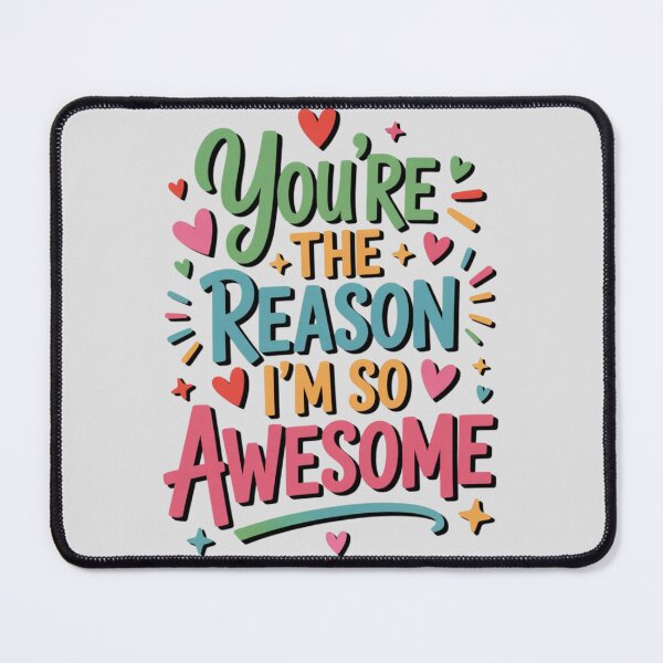 Item preview, YOU'RE THE REASON I'M SO AWESOME designed and sold by 123ks.