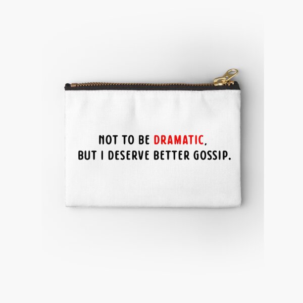 Item preview, DRAMATIC | QUOTE T-SHIRT designed and sold by OVERHEARD IT | BRAND.