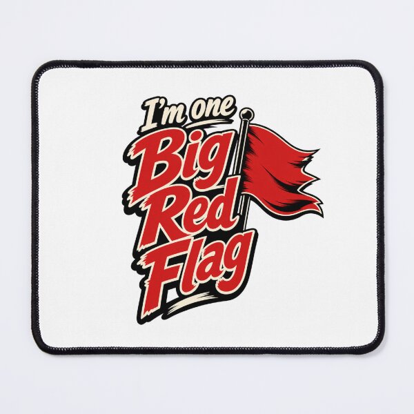 Item preview, I’m One Big Red Flag Funny Dating Red Flag designed and sold by BearLoveDesign.