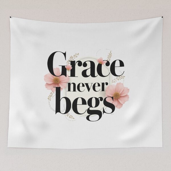 Item preview, Grace Never Begs. Bold Floral Feminine Statement designed and sold by Aarvya Fashion Club ( A.F.C ).
