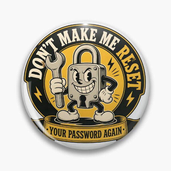 Item preview, Dont Make Me Reset Your Password Funny Sysadmin IT designed and sold by ThirdShiftLab.