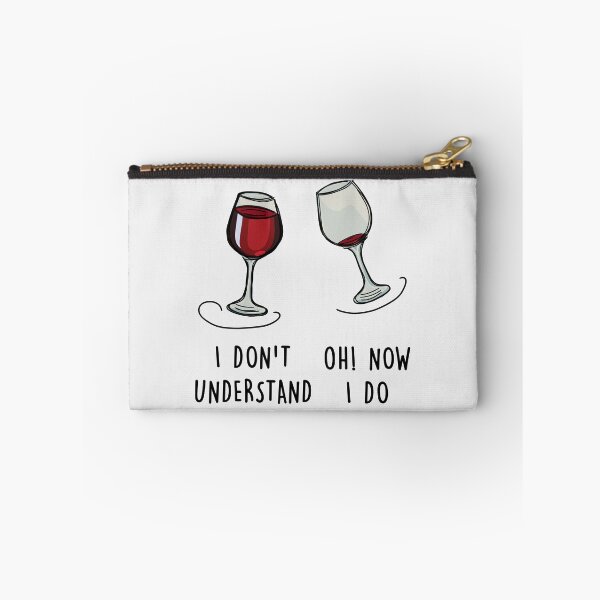 Item preview, Wine, I don't understand Oh! Now I do  designed and sold by Teedefy.