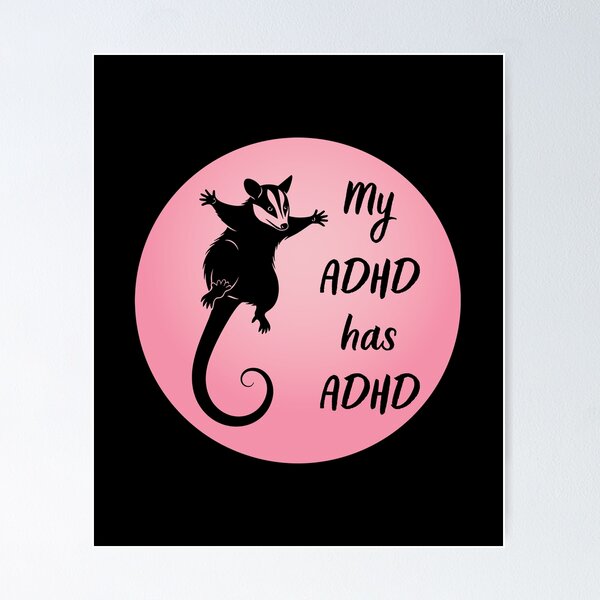 Item preview, My ADHD has ADHD Funny ADHD Opossum designed and sold by T-version.