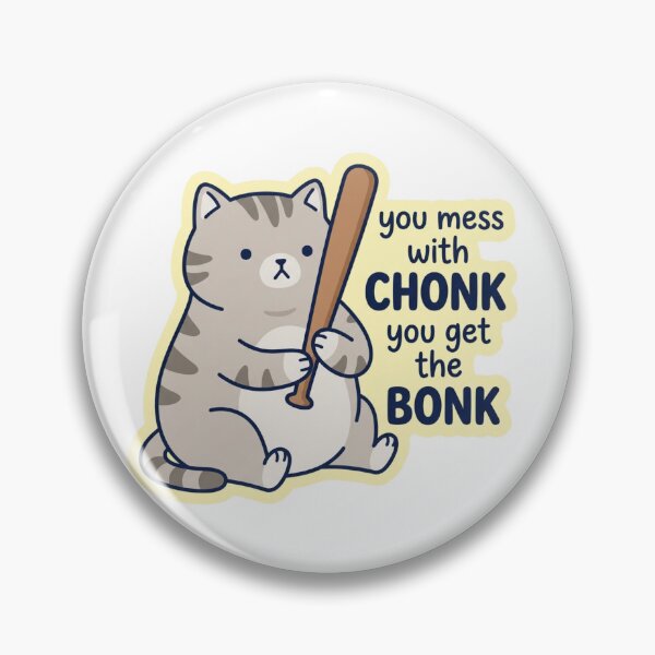 Item preview, You Mess With Chonk You Get The Bonk Funny Bat Cat Meme designed and sold by raedattia.