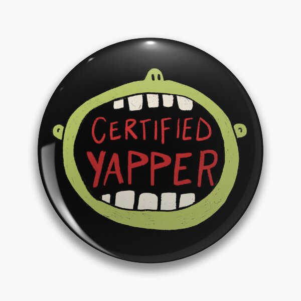 Item preview, Certified Yapper designed and sold by Stephanie McRae.