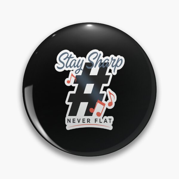 Item preview, Stay Sharp Never Flat – Music Sharp Symbol Pun Design designed and sold by Midnight Veil Designs.