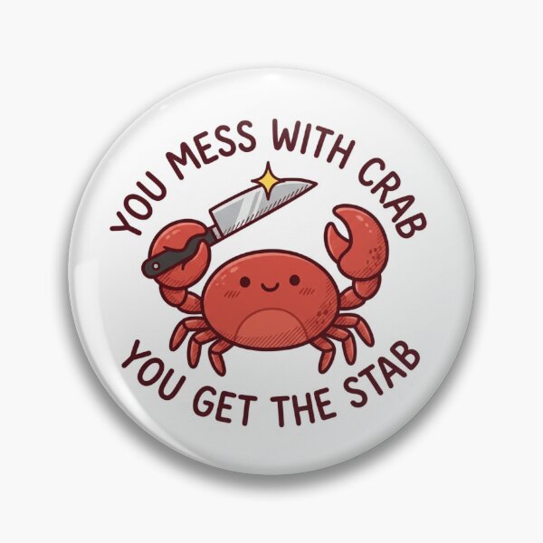 Item preview, You Mess With Crab You Get The Stab Funny Knife Crab designed and sold by raedattia.