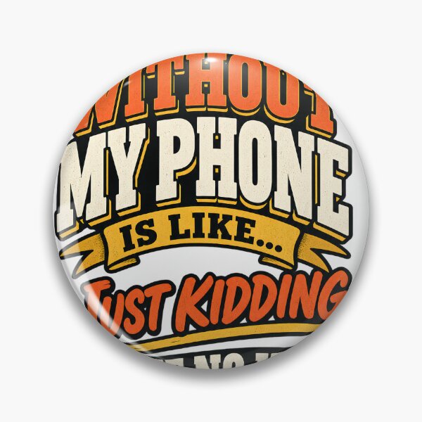 Item preview, A Day Without My Phone is Like Smartphone Saying,  designed and sold by OUICHA.