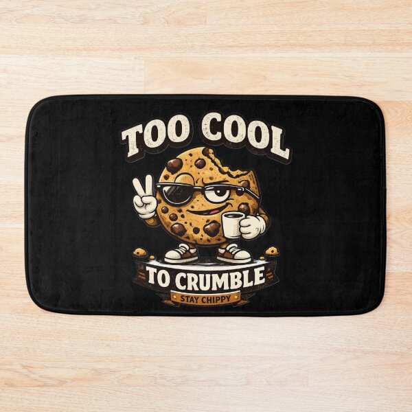Item preview, Too Cool to Crumble – Funny Chocolate Chip Cookie designed and sold by SidTastic .