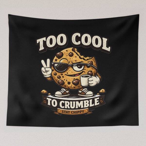 Item preview, Too Cool to Crumble – Funny Chocolate Chip Cookie designed and sold by SidTastic .