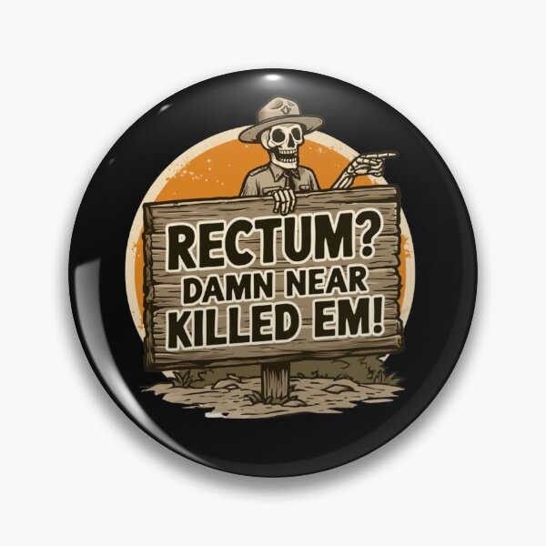 Item preview, Rectum Damn Near Killed em! Funny Old Times Design designed and sold by DarkRelicStudio.