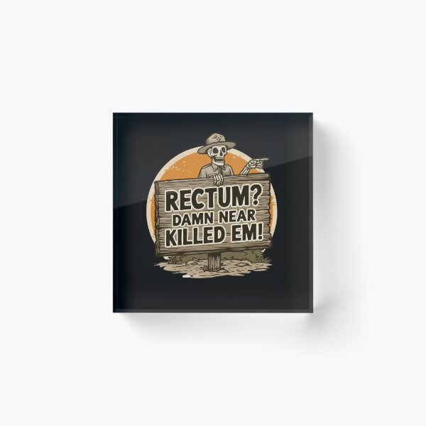 Item preview, Rectum Damn Near Killed em! Funny Old Times Design designed and sold by DarkRelicStudio.