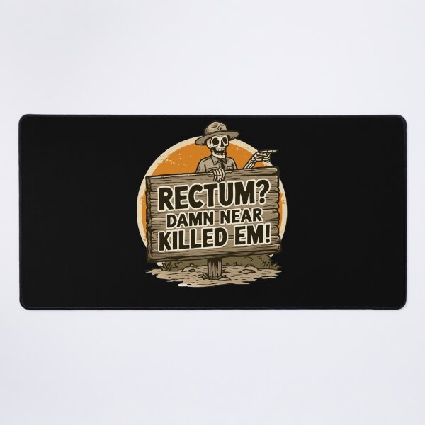 Item preview, Rectum Damn Near Killed em! Funny Old Times Design designed and sold by DarkRelicStudio.