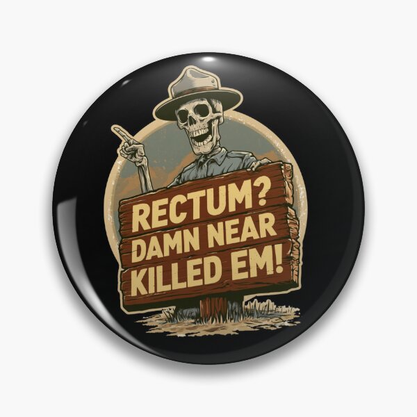 Item preview, Rectum Damn Near Killed em! Funny Old Times Design designed and sold by DarkRelicStudio.
