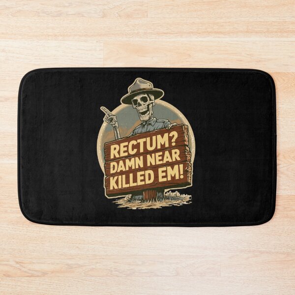 Item preview, Rectum Damn Near Killed em! Funny Old Times Design designed and sold by DarkRelicStudio.