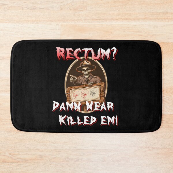 Item preview, Rectum Damn Near Killed em! Funny Old Times Design designed and sold by DarkRelicStudio.