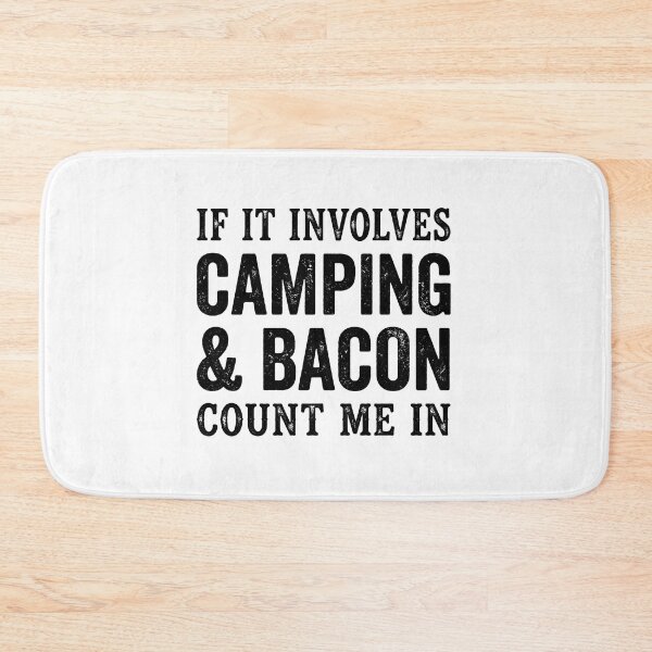 Item preview, If It Involves Camping & Bacon Count Me In Camping Lover Outdoorsman designed and sold by Doodleoub.