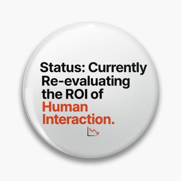 Item preview, ROI Of Human Interaction Funny Introvert Office Quote designed and sold by WittyBrand.