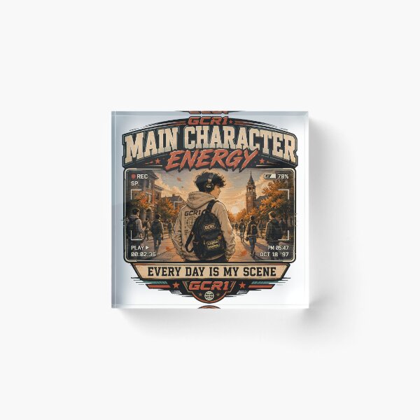 Item preview, GCR1 Main Character Energy – Every Day Is My Scene designed and sold by GCR1.