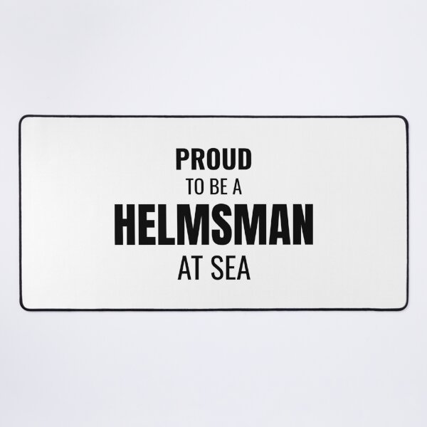 Item preview, Proud to be a Helmsman at Sea (Black) designed and sold by ShipCrewNation.