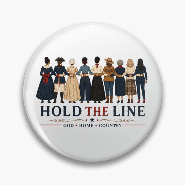 Item preview, Daughters Advocating Hold The Line, Resolute Chapter, Vintage Wash, God Home Country, DAR Support Gift designed and sold by Cchotlan.