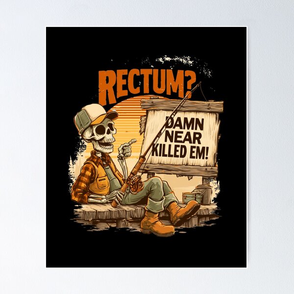 Item preview, Rectum Damn Near Killed em! Funny Old Times Design designed and sold by DarkRelicStudio.