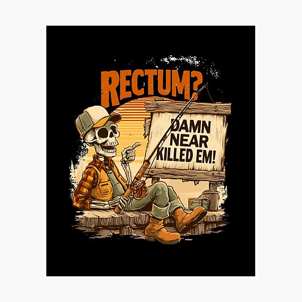 Item preview, Rectum Damn Near Killed em! Funny Old Times Design designed and sold by DarkRelicStudio.