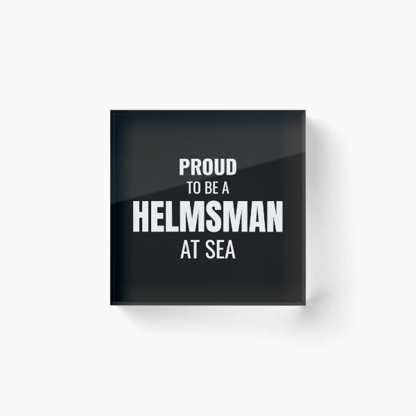 Item preview, Proud to be a Helmsman at Sea (White) designed and sold by ShipCrewNation.