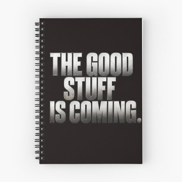 Item preview, the good stuff is coming-positive motivation quote designed and sold by gypsy-joker.