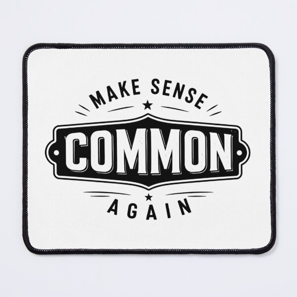 Item preview, Make Sense Common Again, Political, Common Senses, MAGA, Republican, Sarcasm  designed and sold by Cchotlan.