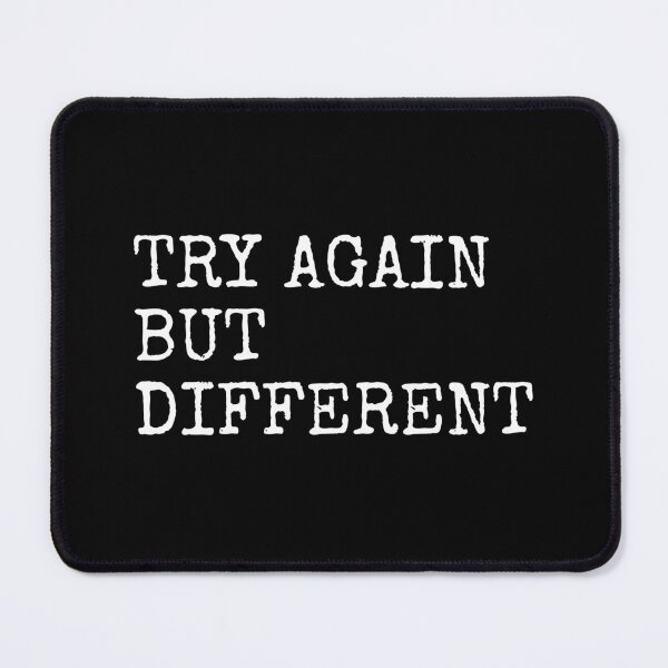 Item preview, Try Again But Different designed and sold by PublicArtDesign.