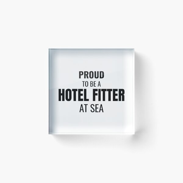 Item preview, Proud to be a Hotel Fitter at Sea (Black) designed and sold by ShipCrewNation.